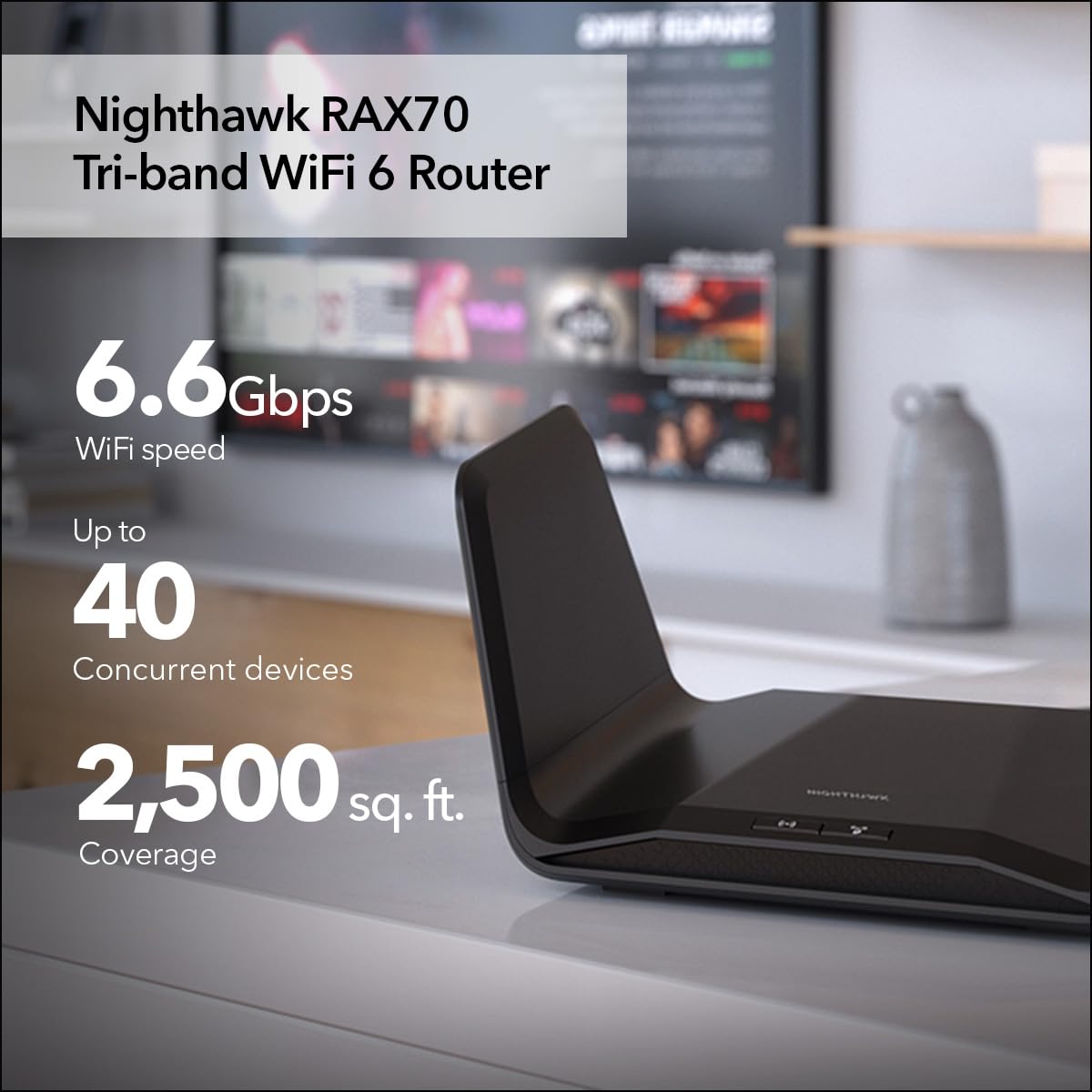 NETGEAR Nighthawk RAX70: WiFi 6 router, up to 6.6Gbps, tri-band, covers 2,500 sq ft, supports 40 devices, secure and stable.